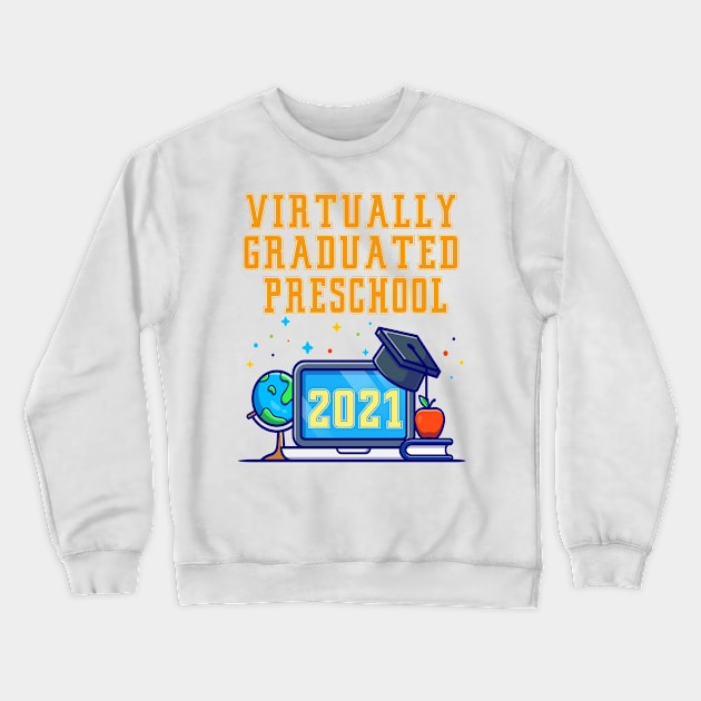 Kids Virtually Graduated Preschool in 2021 Crewneck Sweatshirt by artbypond